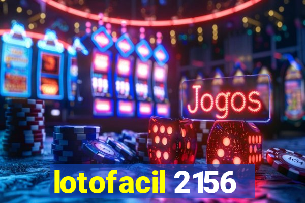 lotofacil 2156