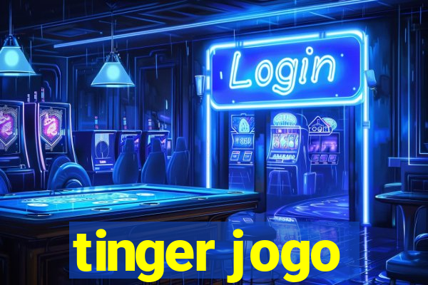 tinger jogo