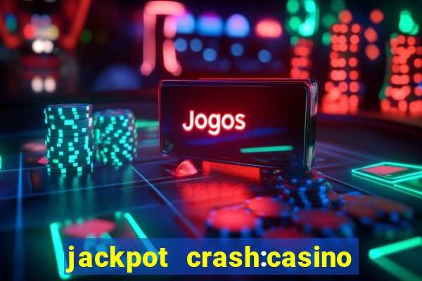 jackpot crash:casino & vegas & bingo