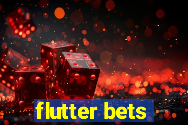 flutter bets