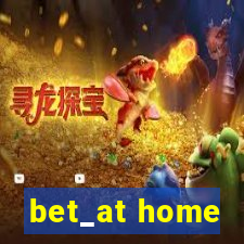 bet_at home