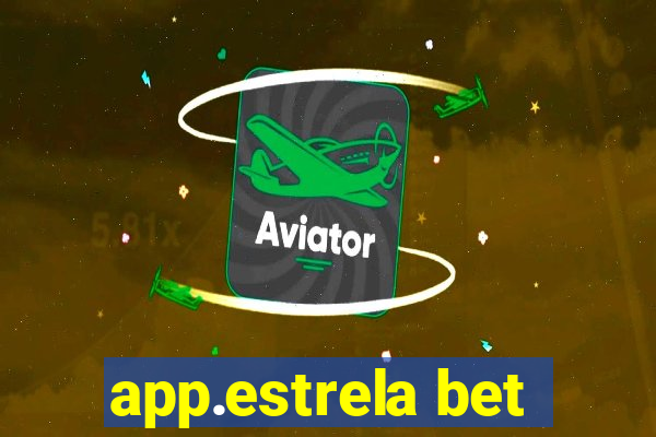 app.estrela bet