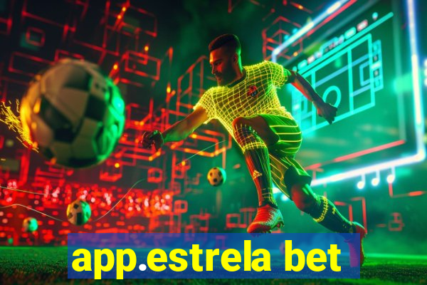 app.estrela bet