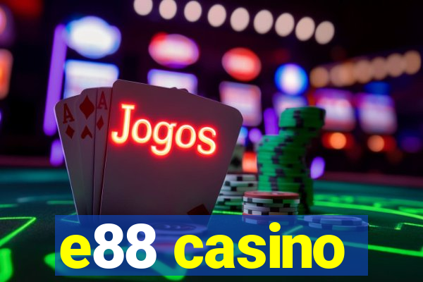 e88 casino