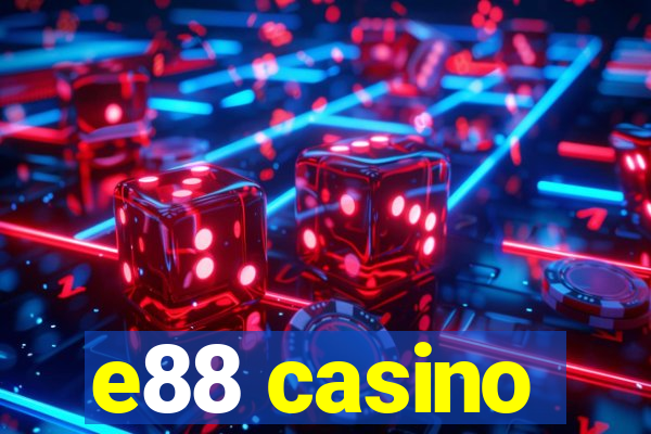 e88 casino