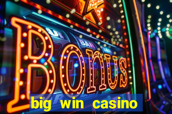 big win casino online slot