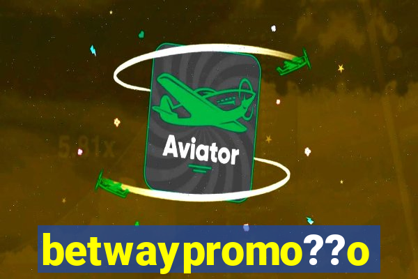 betwaypromo??o