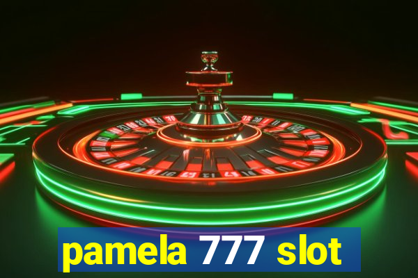 pamela 777 slot