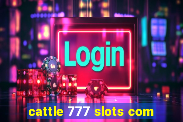 cattle 777 slots com