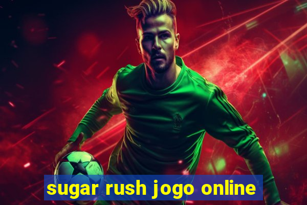 sugar rush jogo online