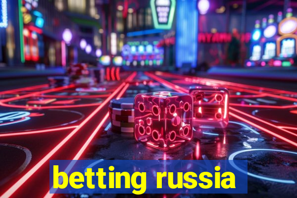 betting russia