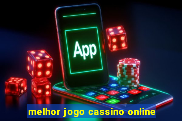 melhor jogo cassino online