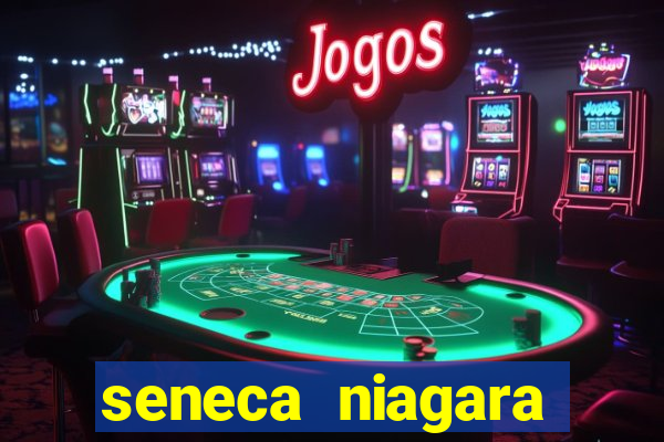 seneca niagara resort & casino