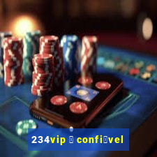 234vip 茅 confi谩vel