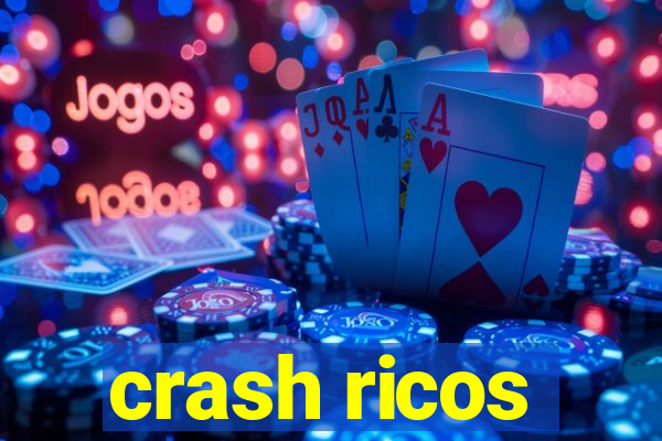 crash ricos