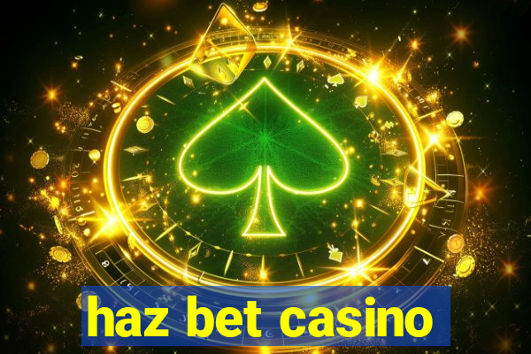 haz bet casino