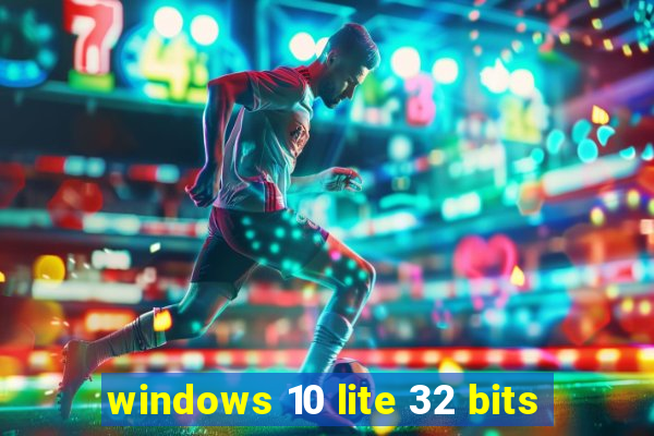 windows 10 lite 32 bits