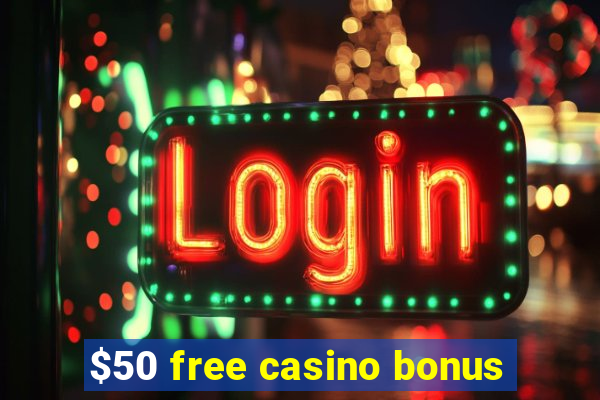 $50 free casino bonus