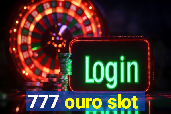 777 ouro slot