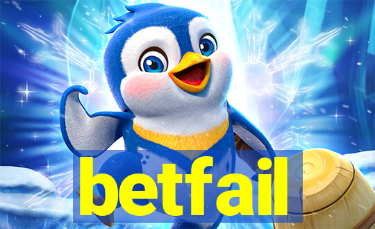 betfail