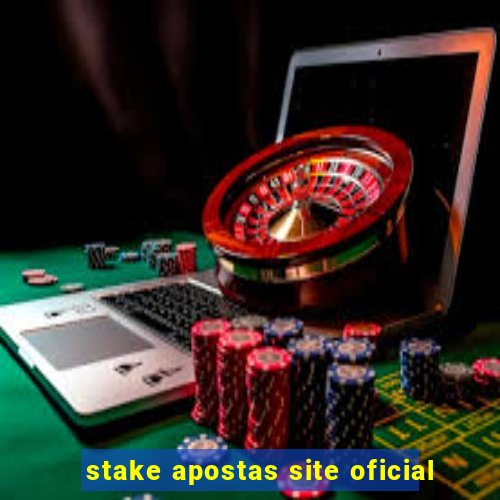 stake apostas site oficial