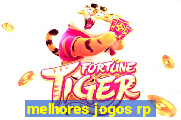 melhores jogos rp