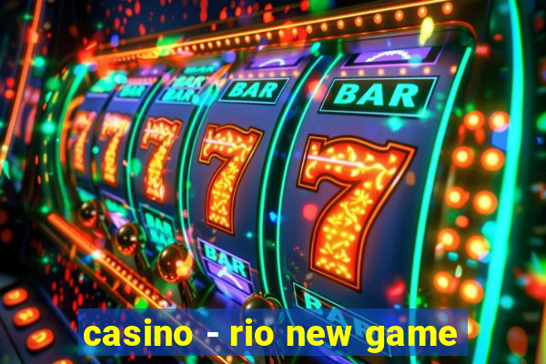 casino - rio new game