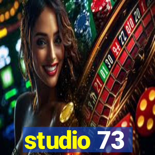 studio 73