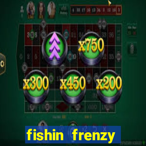 fishin frenzy online slot