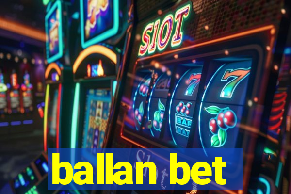 ballan bet