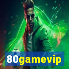 80gamevip