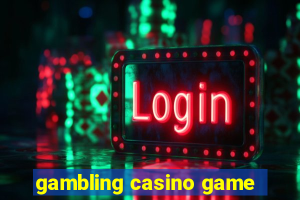 gambling casino game