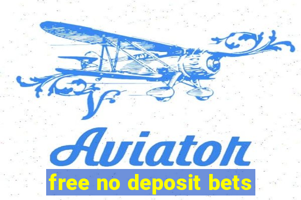 free no deposit bets