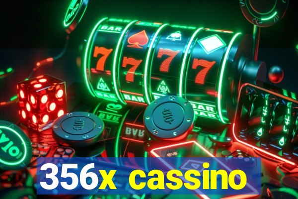 356x cassino