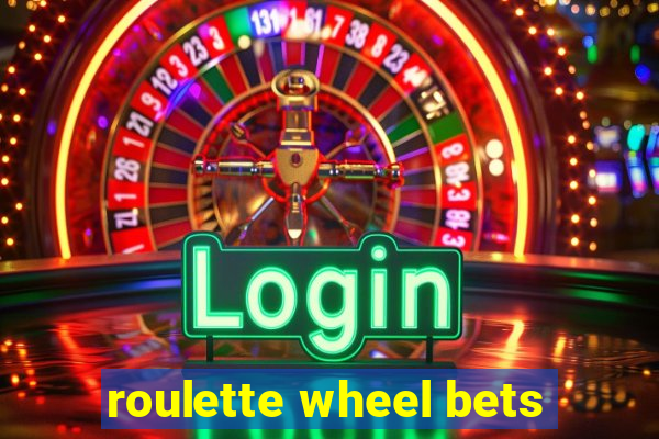 roulette wheel bets