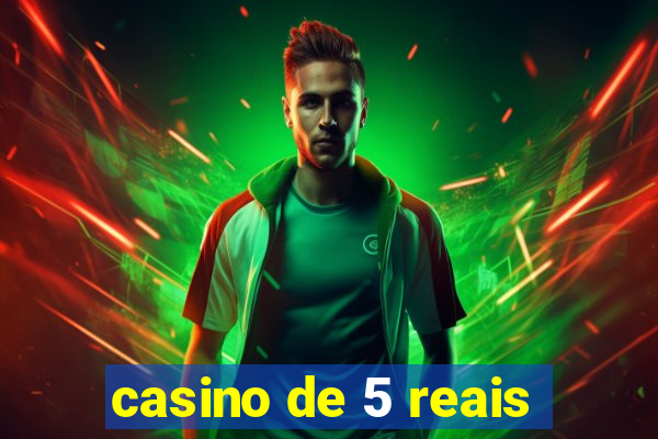 casino de 5 reais