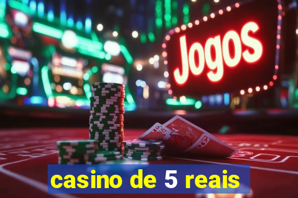 casino de 5 reais