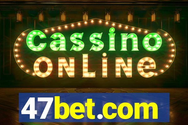 47bet.com