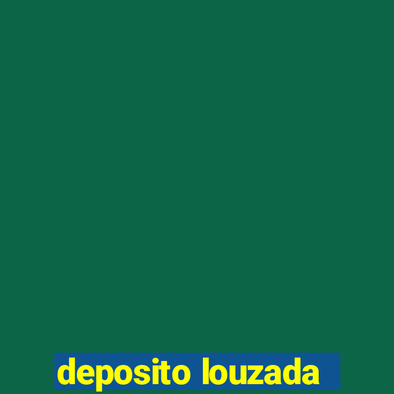 deposito louzada