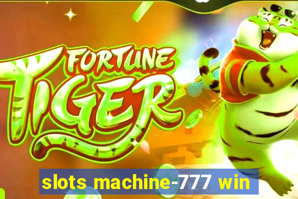 slots machine-777 win