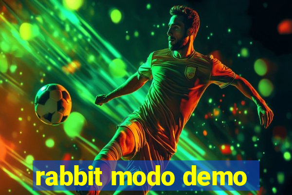 rabbit modo demo