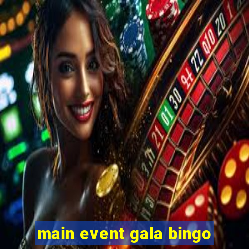 main event gala bingo