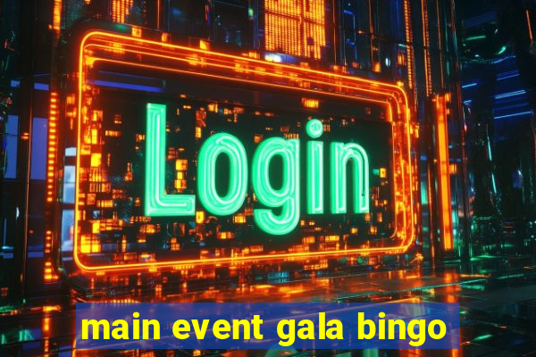 main event gala bingo