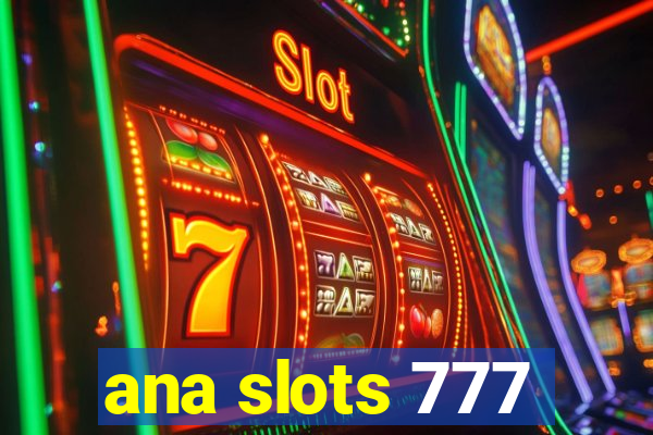 ana slots 777