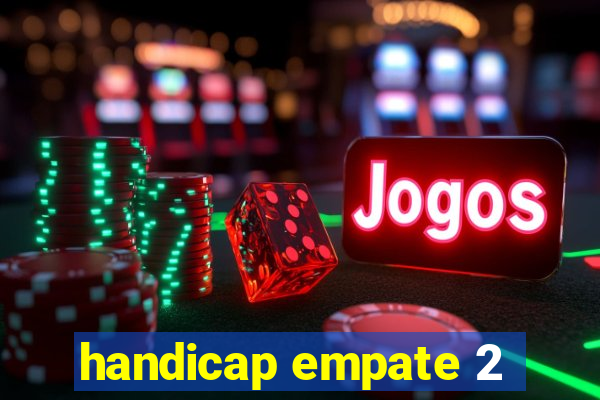 handicap empate 2