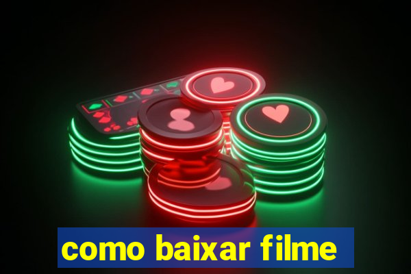 como baixar filme