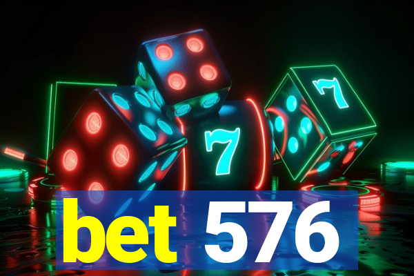 bet 576