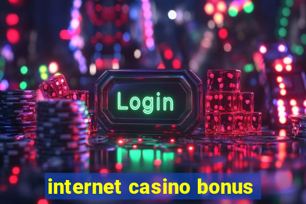 internet casino bonus