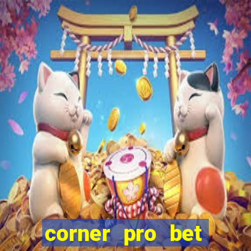 corner pro bet vale a pena