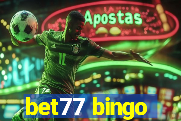 bet77 bingo